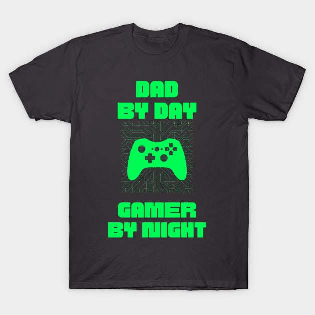 Dad By Day Gamer By Night T-Shirt by debageur